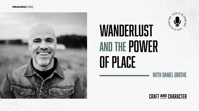 Wanderlust and the Power of Place with Daniel Grothe Wanderlust and the Power of Place with Daniel Grothe