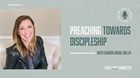 Preaching Towards Discipleship with Sharon Hodde Miller