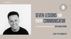 Seven Lessons for Every Communicator with Noah Herrin