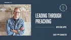 Leading Through Preaching with Gene Appel