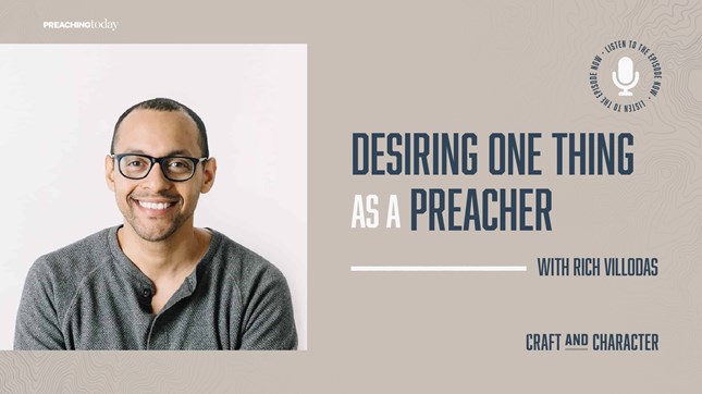 Rich Villodas on Desiring One Thing as a Preacher Rich Villodas on Desiring One Thing as a Preacher