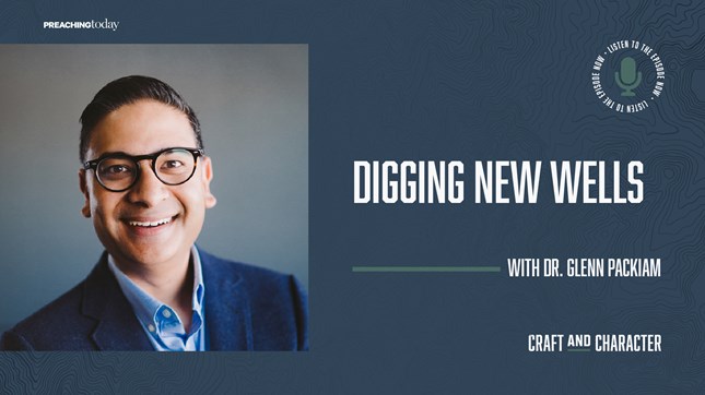 Digging New Wells with Dr. Glenn Packiam Digging New Wells with Dr. Glenn Packiam