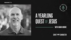 A Yearlong Quest of Jesus with Mark Moore