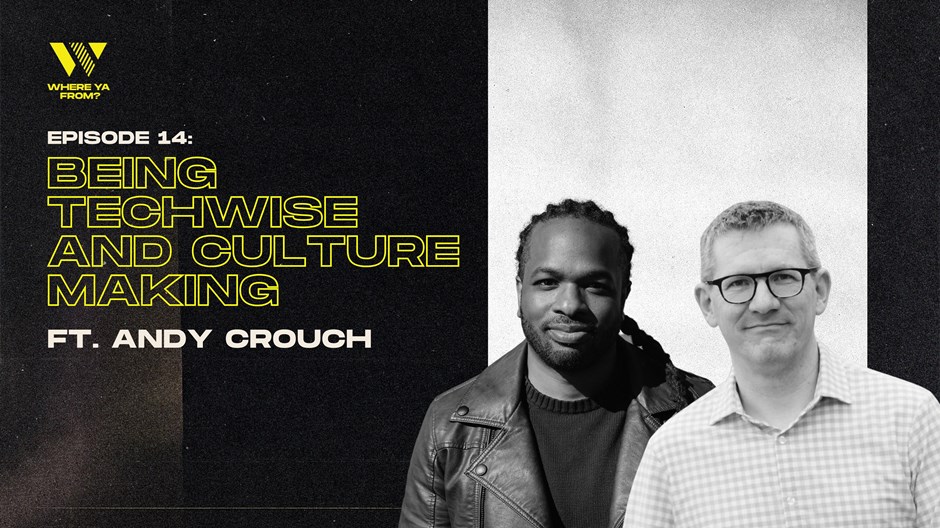 ‘Being Techwise and Culture Making’ with Andy Crouch