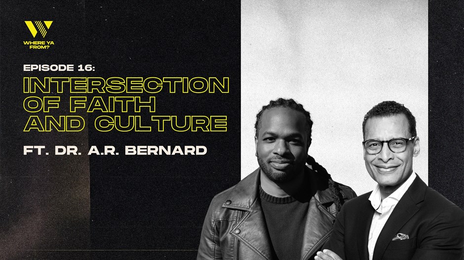 Intersection of Faith and Culture with A.R. Bernard