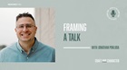 Framing a Talk with Jonathan Pokluda