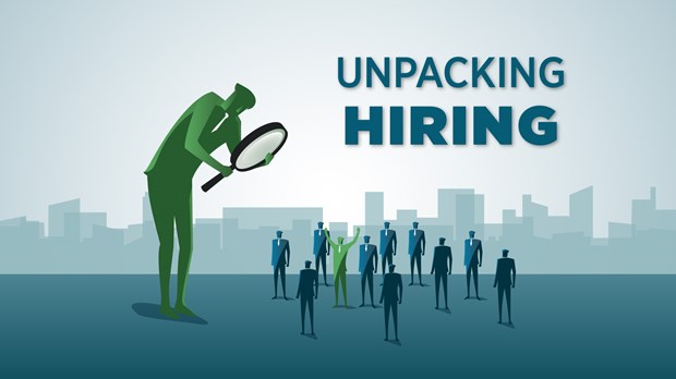 Unpacking the Hiring Process Unpacking the Hiring Process