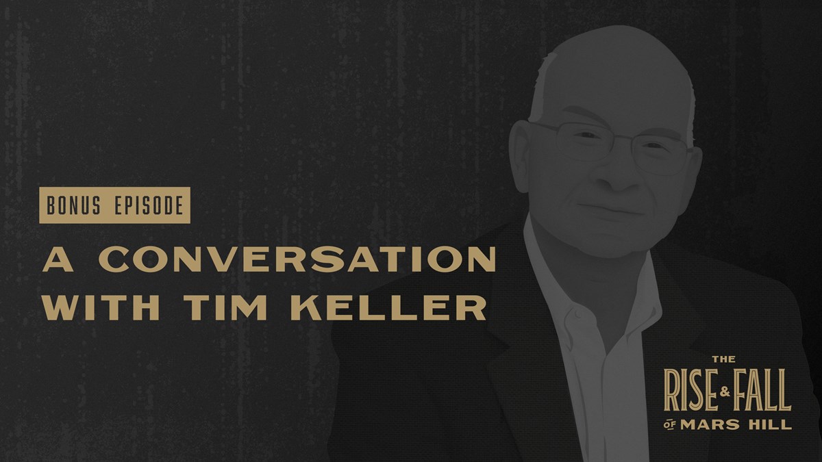 Bonus Episode: A Conversation with Tim Keller