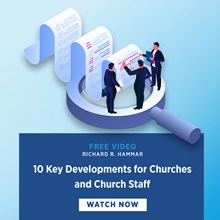 10 Legal and Tax Developments for Churches and Church Staff