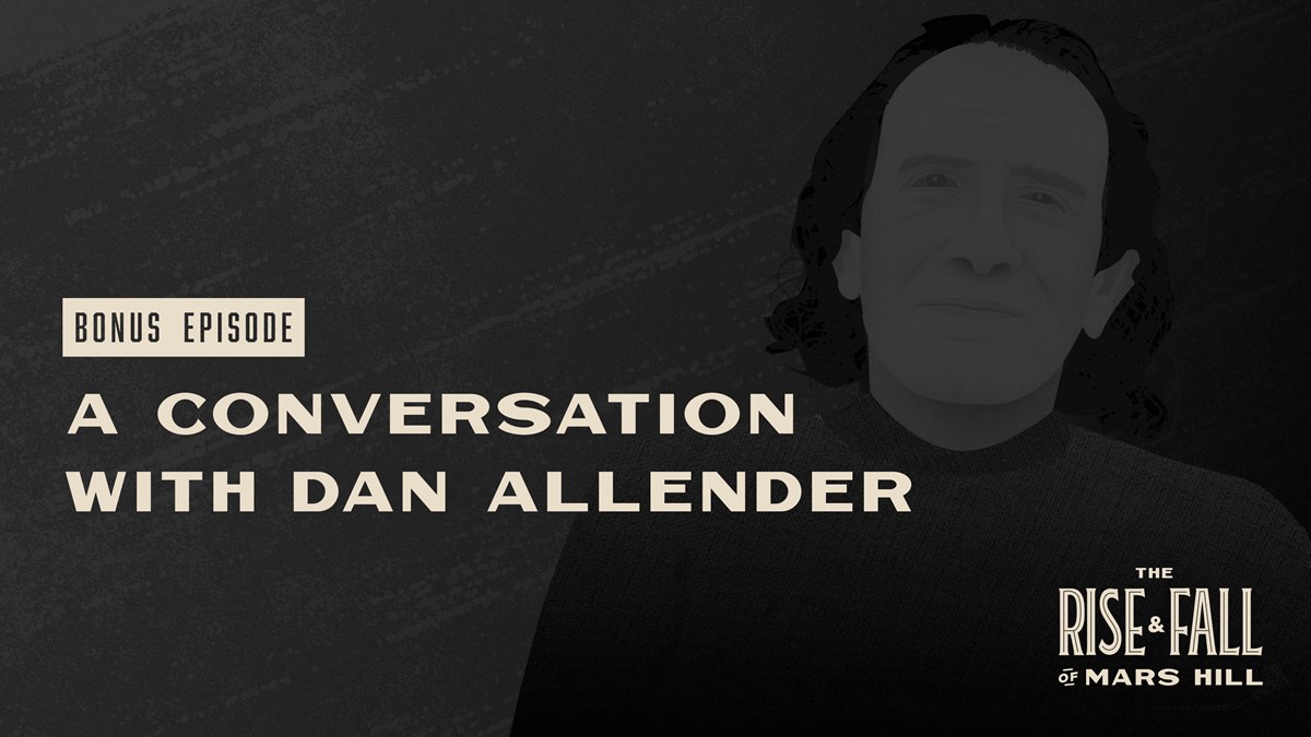 Bonus Episode A Conversation with Dan Allender Christianity Today