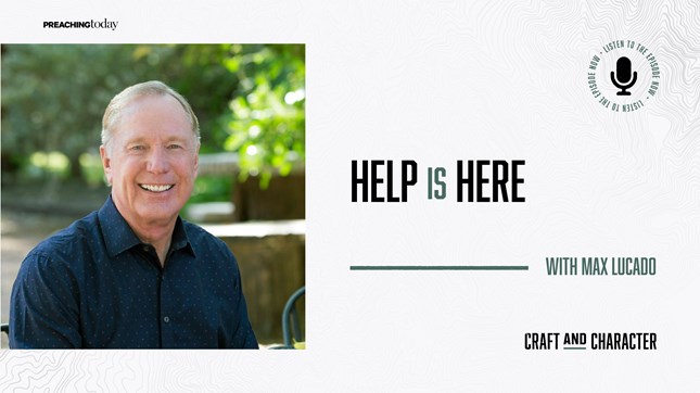 Help Is Here with Max Lucado Help Is Here with Max Lucado