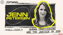 Human Trafficking and the Justice of God with Jenn Petersen