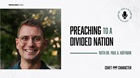 Preaching to a Divided Nation with Paul A. Hoffman