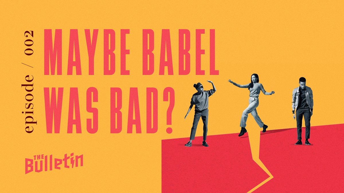 Maybe Babel Was Bad? - Vimarsana News