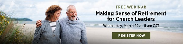 Free Webinar | Making Sense of Retirement for Church Leaders