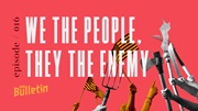 We the People, They the Enemy