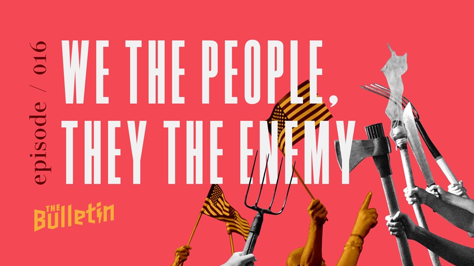 We the People, They the Enemy