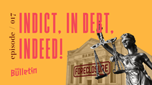 Indict, In Debt, Indeed! Indict, In Debt, Indeed!