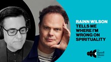 Rainn Wilson Tells Me Where I’m Wrong on Spirituality