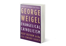 Serious Catholics Are Evangelical Serious Catholics Are Evangelical