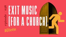 Exit Music (For A Church)