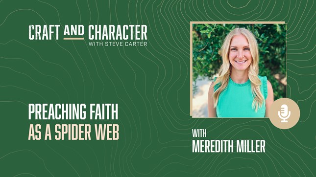Preaching Faith as a Spider Web with Meredith Miller Preaching Faith as a Spider Web with Meredith Miller