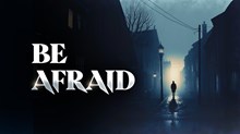 Trailer: Be Afraid