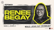 Would Jesus Eat Frybread? with Renee Begay