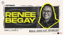 Would Jesus Eat Frybread? with Renee Begay Would Jesus Eat Frybread? with Renee Begay