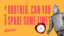 Brother, Can You Spare Some Time? Brother, Can You Spare Some Time?