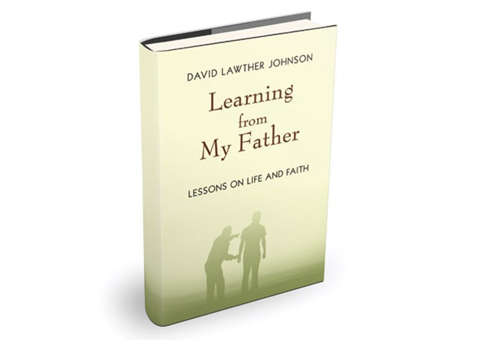 Learning from My Father: Lessons on Life and Faith Learning from My Father: Lessons on Life and Faith
