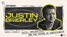 Faith, Apologetics, and the Future of Christianity with Justin Brierley Faith, Apologetics, and the Future of Christianity with Justin Brierley