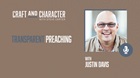 Transparent Preaching with Justin Davis