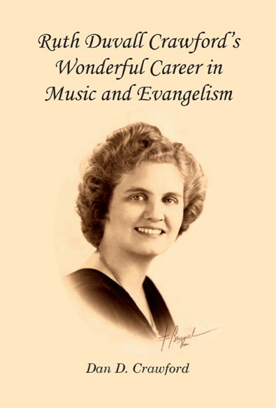 Ruth Duvall Crawford’s Wonderful Career in Music and Evangelism