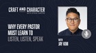 Why Every Pastor Must Learn to Listen, Listen, Speak with Jay Kim