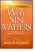 Why Sin Matters: The Surprising Relationship Between Our Sin and God's Grace