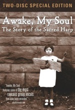 Awake My Soul: The Story of the Sacred Harp