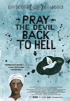 Pray the Devil Back to Hell Pray the Devil Back to Hell