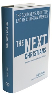Gabe Lyons And The Next Christians The Exchange A Blog By Ed Stetzer