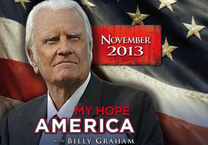 Billy Graham's Last Crusade: America Actually 58th Country To Host 'My Hope' Billy Graham's Last Crusade: America Actually 58th Country To Host 'My Hope'