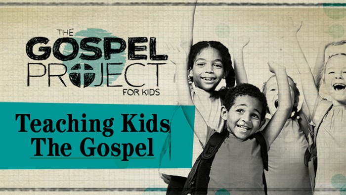 Do Your Kids Know The Gospel? Do Your Kids Know The Gospel?