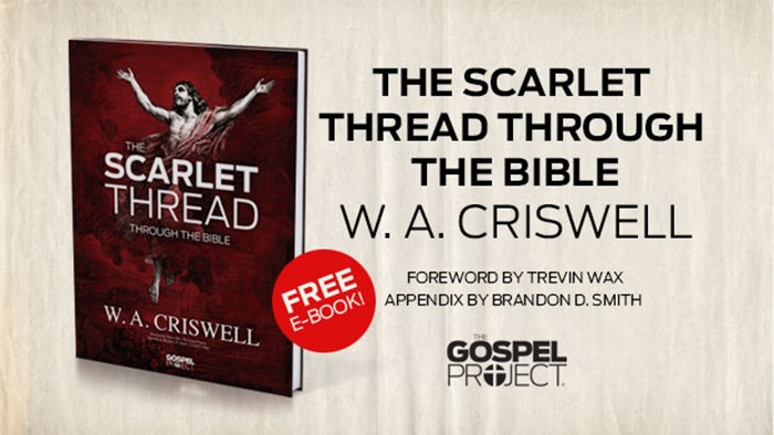 The Scarlet Thread Through the Bible, a Free eBook from The Gospel Project The Scarlet Thread Through the Bible, a Free eBook from The Gospel Project