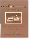 Re-Forming the Center