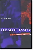 Democracy in Dark Times