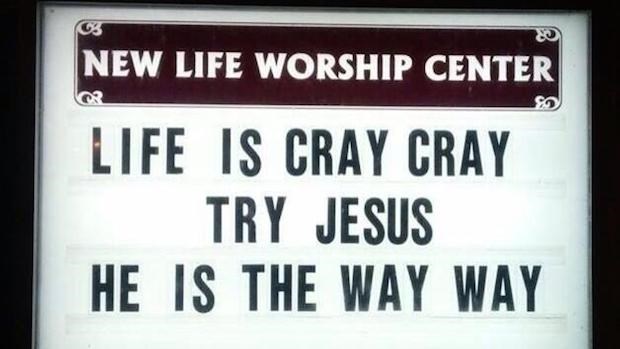 Church Signs of the Week: May 16, 2014 Church Signs of the Week: May 16, 2014
