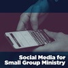 Social Media for Small-Group Ministry