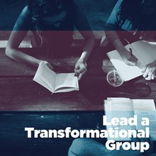 Lead a Transformational Group Lead a Transformational Group