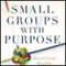 Resource Review: Small Groups with Purpose Resource Review: Small Groups with Purpose