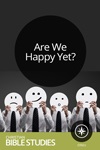 Are We Happy Yet? Are We Happy Yet?