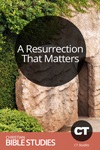 A Resurrection That Matters A Resurrection That Matters